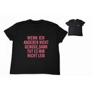 T-Shirt -  Wenn ich anderen nicht genge